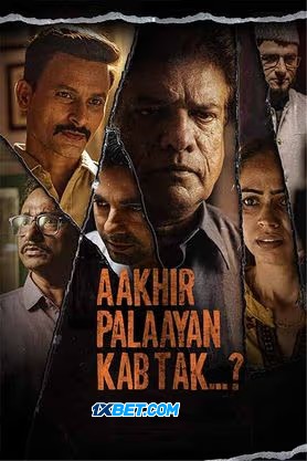 Download Aakhir Palaayan Kab Tak..? 2024 Hindi 1080p 720p 480p HDCAM